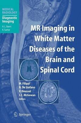 Mr Imaging in White Matter Diseases of the Brain and Spinal Cord