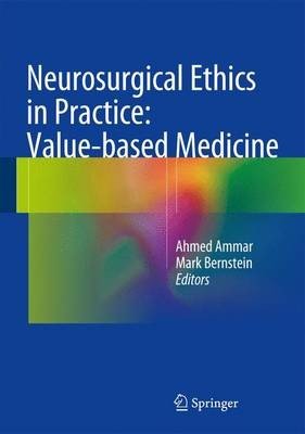 Neurosurgical Ethics in Practice: Value-Based Medicine