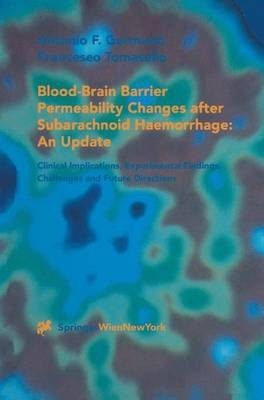 Blood-Brain Barrier Permeability Changes After Subarachnoid Haemorrhage - An Update