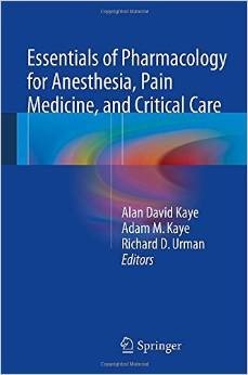 Essentials of Pharmacology for Anesthesia, Pain Medicine, and Critical Care