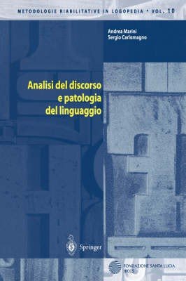 Analisi del discorso e patologia del linguaggio - Andrea Marini, Sergio  Carlomagno