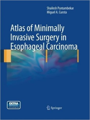 Atlas of Minimally Invasive Surgery in Esophageal Carcinoma