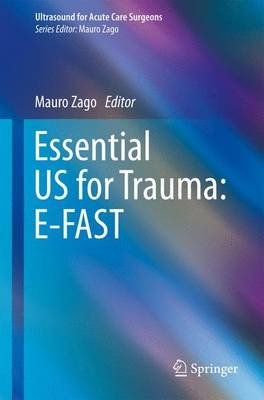 Essential Ultrasound for Trauma: E-Fast