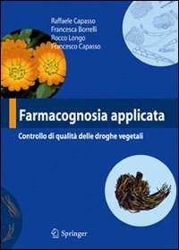 Farmacognosia applicata. Controllo di qualità delle droghe vegetali
