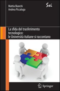 La sfida del trasferimento tecnologico. Le università italiane si raccontano