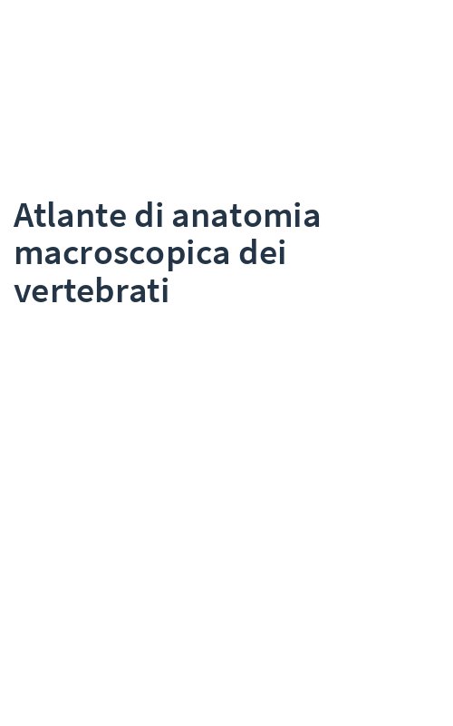 Atlante di anatomia macroscopica dei vertebrati