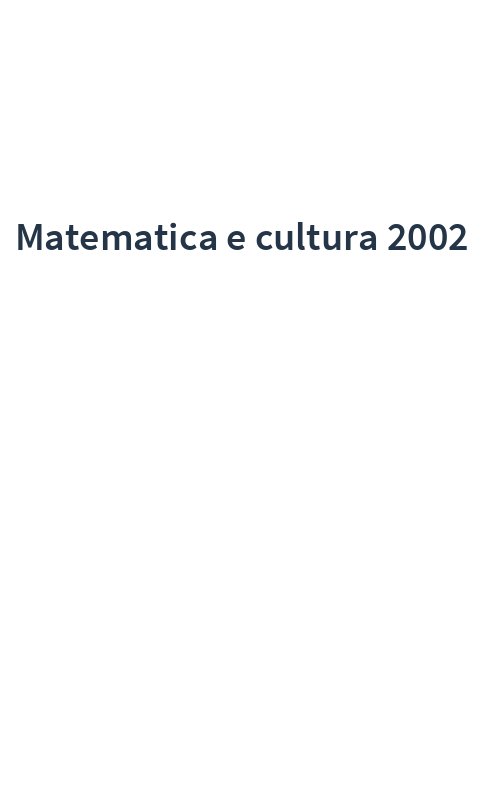 Matematica e cultura 2002