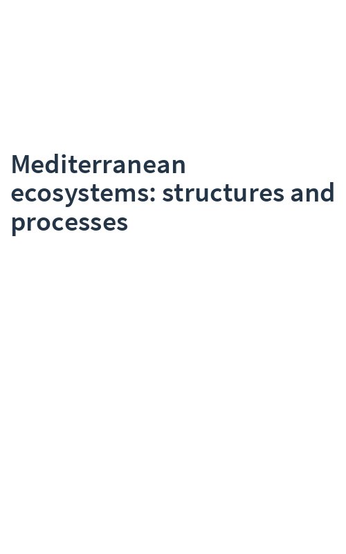 Mediterranean ecosystems: structures and processes