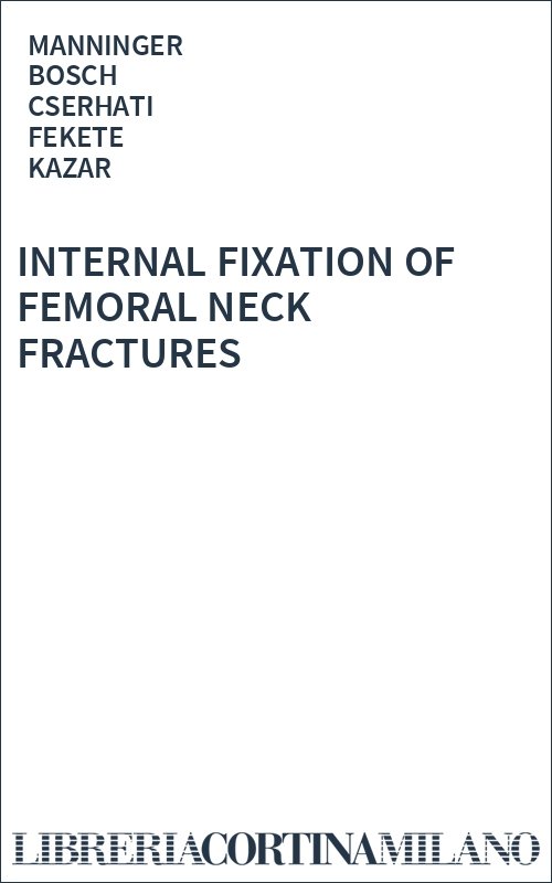 INTERNAL FIXATION OF FEMORAL NECK FRACTURES