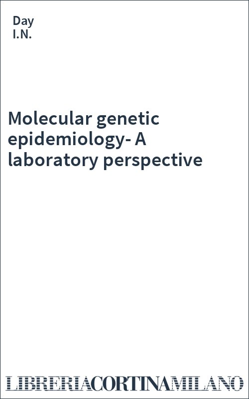 Molecular genetic epidemiology-A laboratory perspective