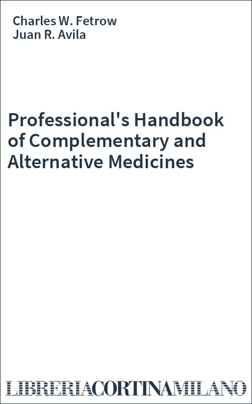 Professional's Handbook of Complementary and Alternative Medicines