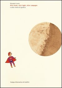 Altri fiumi, altri laghi, altre campagne e altre storie di grafica