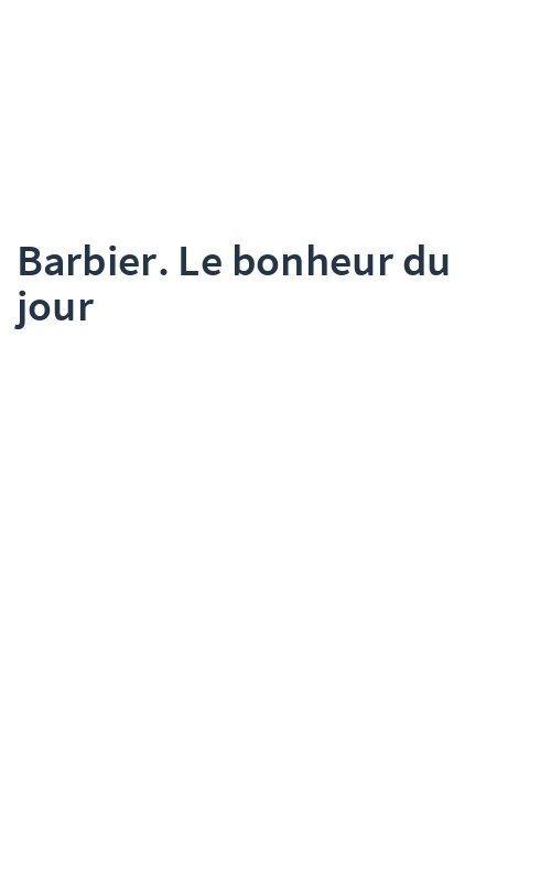 Barbier. Le bonheur du jour
