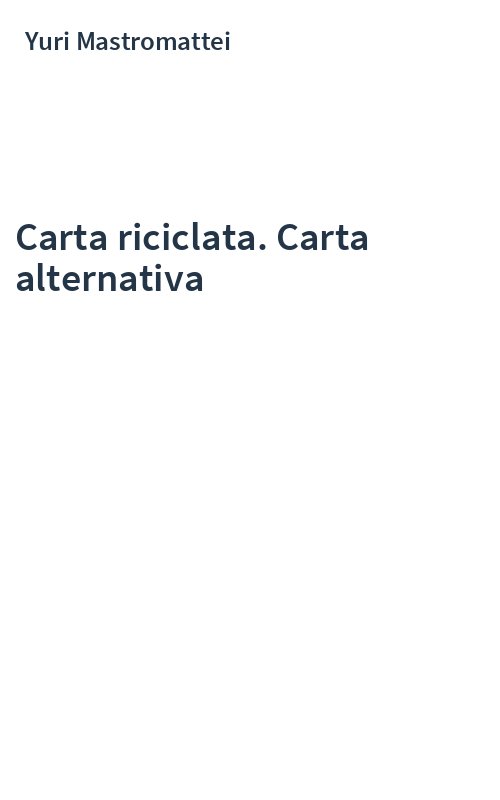 Carta riciclata. Carta alternativa