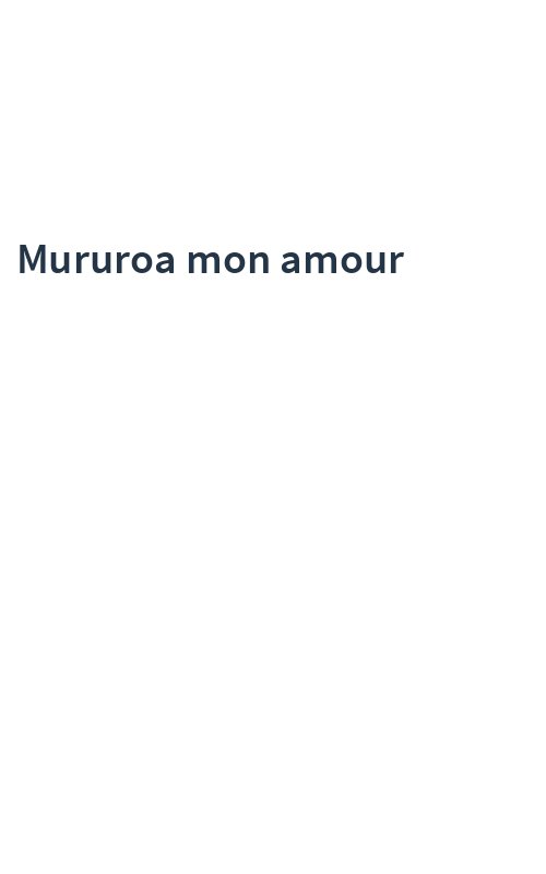Mururoa mon amour