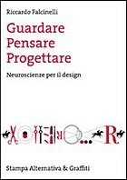 Guardare, pensare, progettare. Neuroscienze per il design