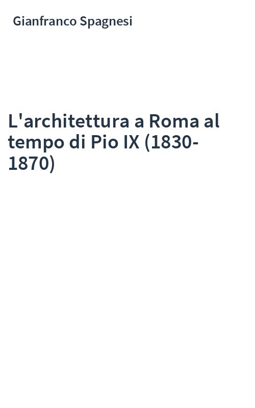 L'architettura a Roma al tempo di Pio IX (1830-1870)