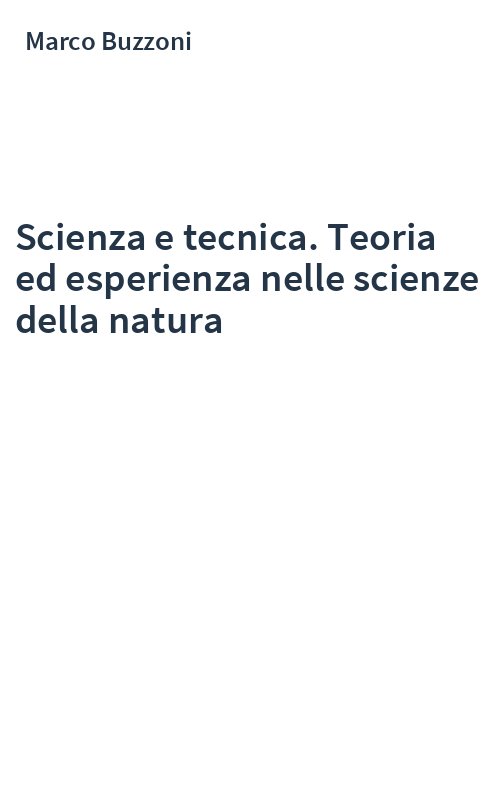 Scienza e tecnica. Teoria ed esperienza nelle scienze della natura