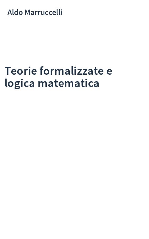 Teorie formalizzate e logica matematica