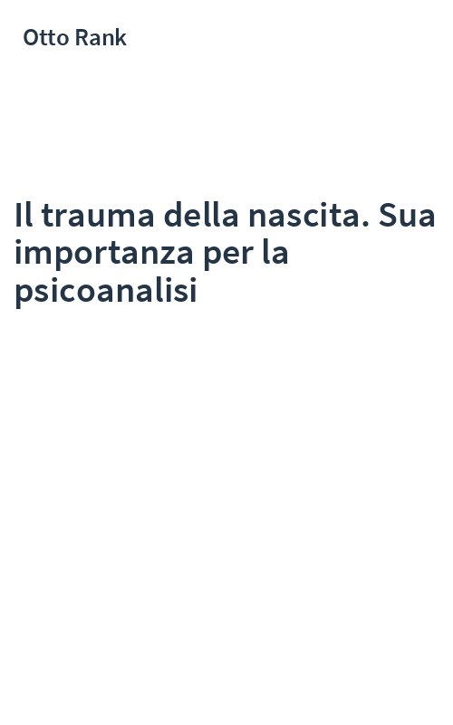 Il trauma della nascita. Sua importanza per la psicoanalisi