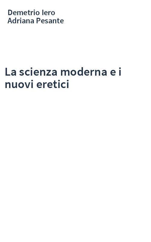 La scienza moderna e i nuovi eretici