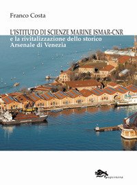 L'istituto di scienze marine ISMAR-CNR-The institute of marine sciences ISMAR-CNR