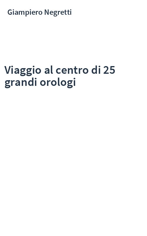 Viaggio al centro di 25 grandi orologi