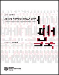 Abitare ai margini della città. Trasformazione dei modelli insediativi residenziali moderni