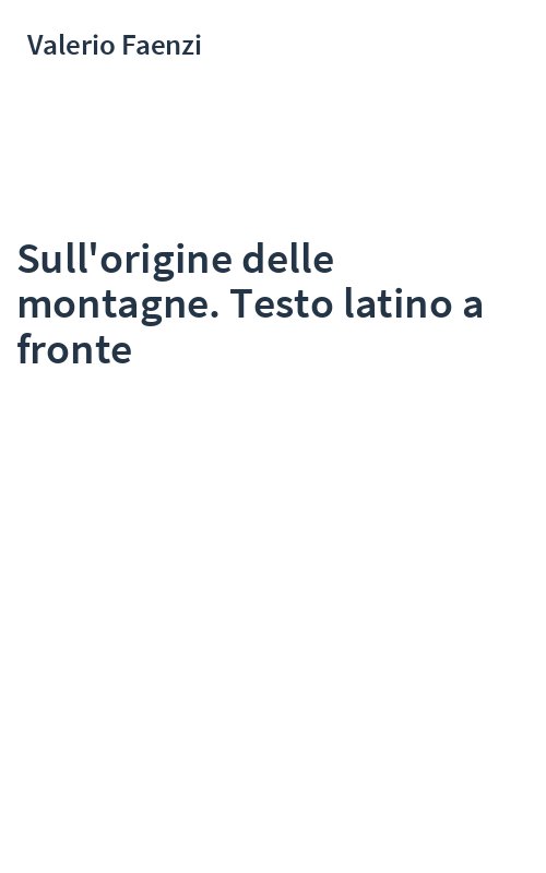 Sull'origine delle montagne. Testo latino a fronte