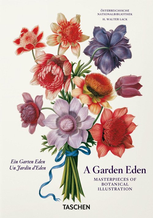 A garden eden. Masterpieces of botanical illustration. 45th Ed. Ediz. italiana, inglese e spagnola