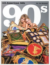 All-American ads of the 90s. Ediz. inglese, francese, tedesca