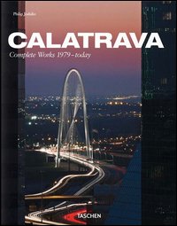 Calatrava. Complete works 1979-today. Ediz. italiana, spagnola e portoghese