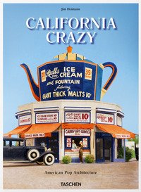 California crazy. American pop architecture. Ediz. inglese