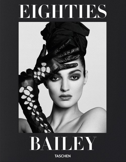 David Bailey. Eighties. Ediz. inglese
