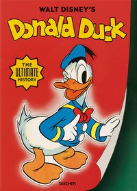 Walt Disney's Donald Duck. The ultimate history. Ediz. inglese