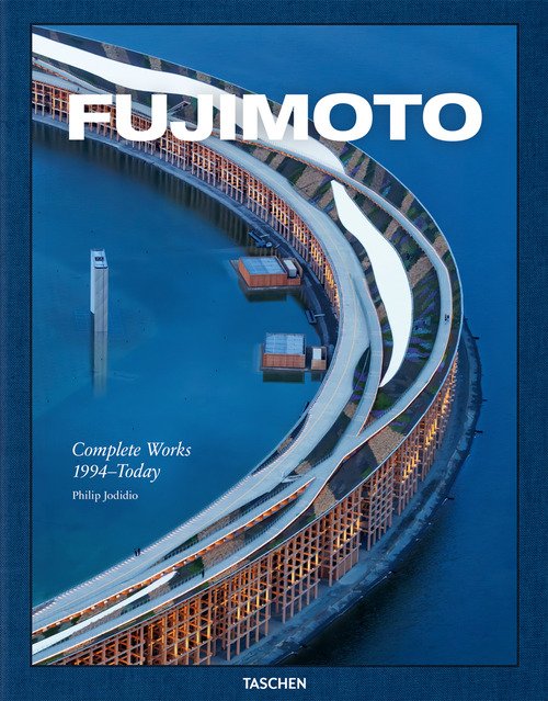 Fujimoto. Complete works. 1994-today. Ediz. inglese, francese, tedesca