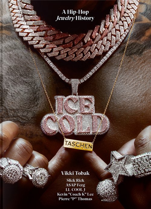 Ice cold. A hip-hop jewelry history. 45th Ed. Ediz. inglese