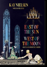 Kay Nielsen. East of the Sun and West of the Moon. Ediz. inglese