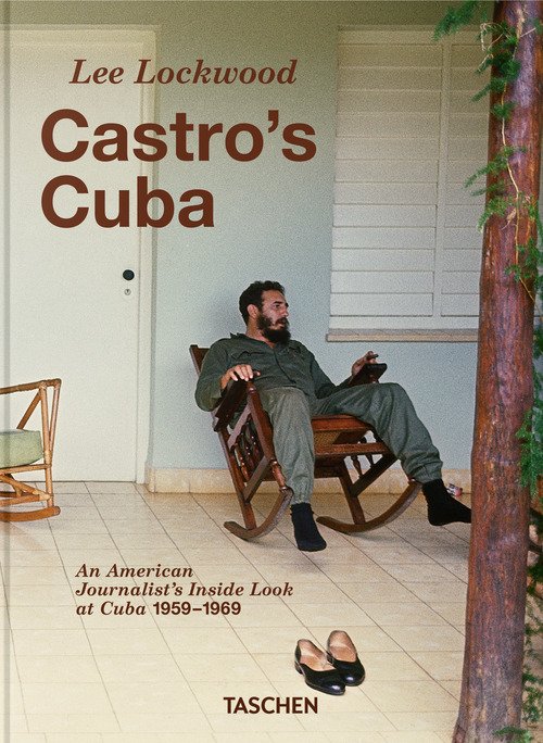 Lee Lockwood. Castro's Cuba. 1959-1969. 45th Ed. Ediz. inglese