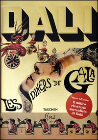 Dalí. Les dîners de Gala. Ediz. italiana
