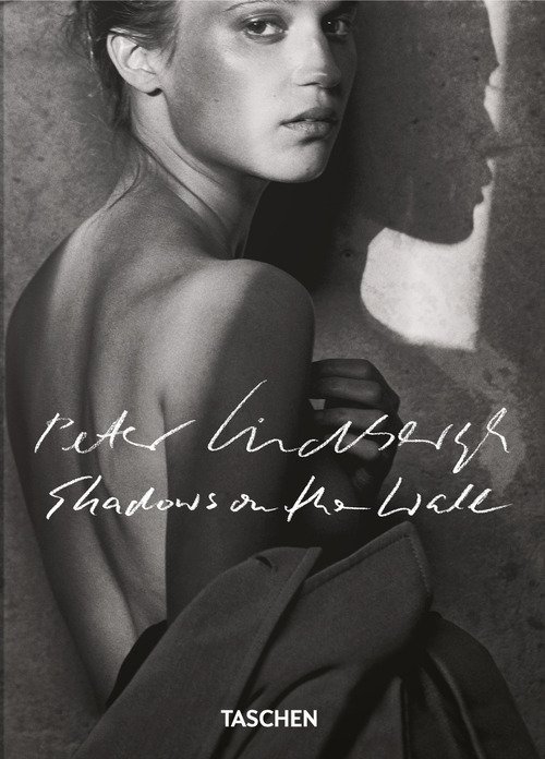 Peter Lindbergh. Shadows on the wall. 45th Ed. Ediz. inglese, francese e tedesca