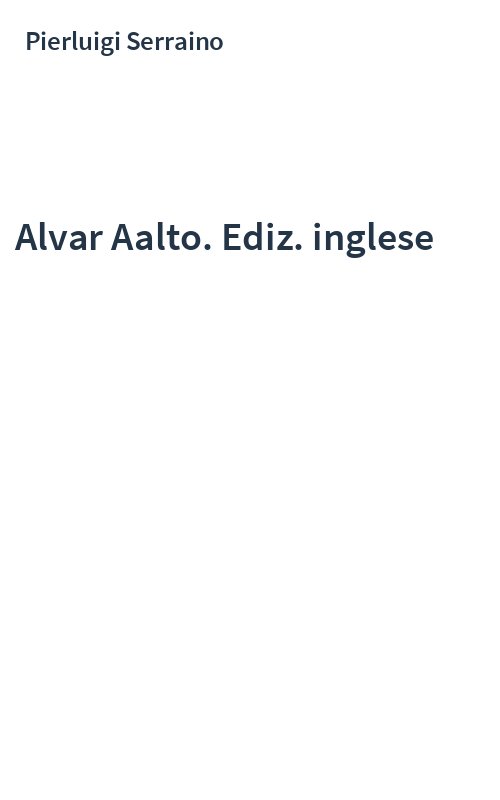Alvar Aalto. Ediz. inglese