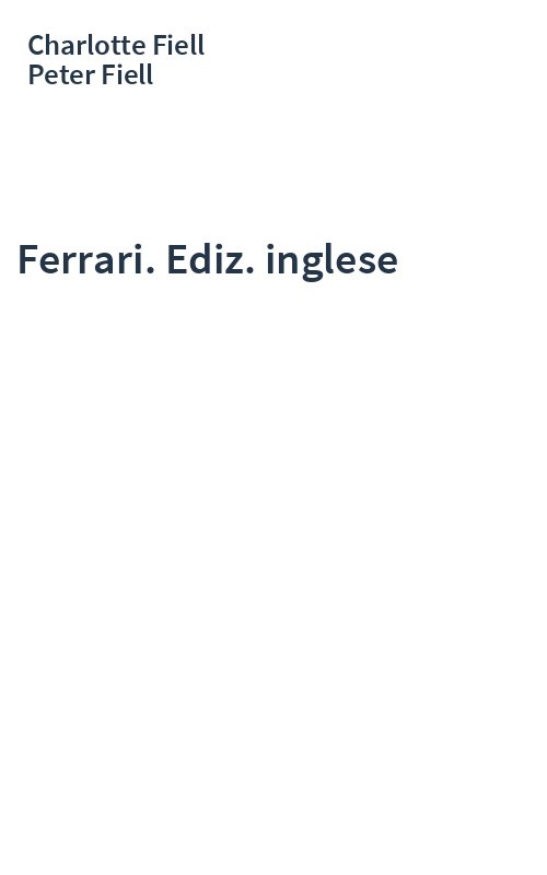 Ferrari. Ediz. inglese