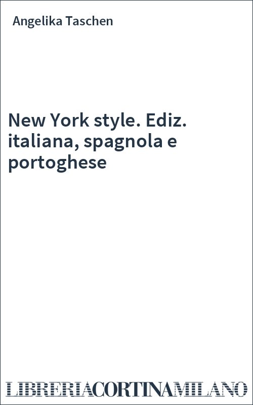 New York style. Ediz. italiana, spagnola e portoghese