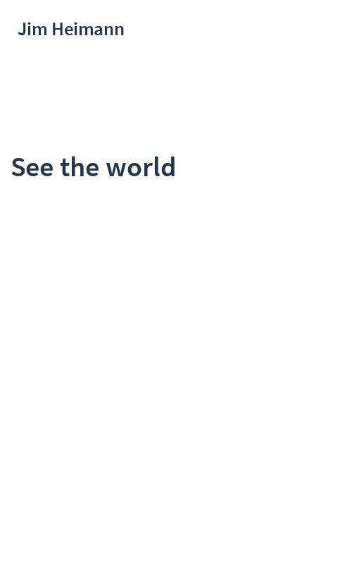 See the world