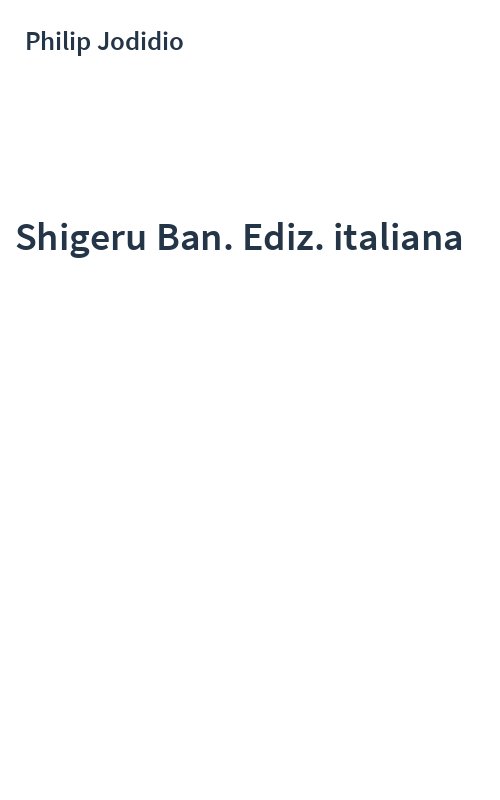 Shigeru Ban. Ediz. italiana