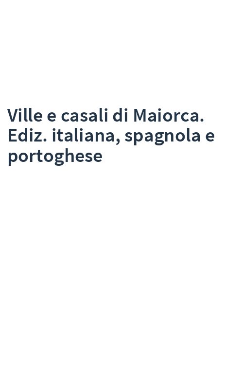 Ville e casali di Maiorca. Ediz. italiana, spagnola e portoghese