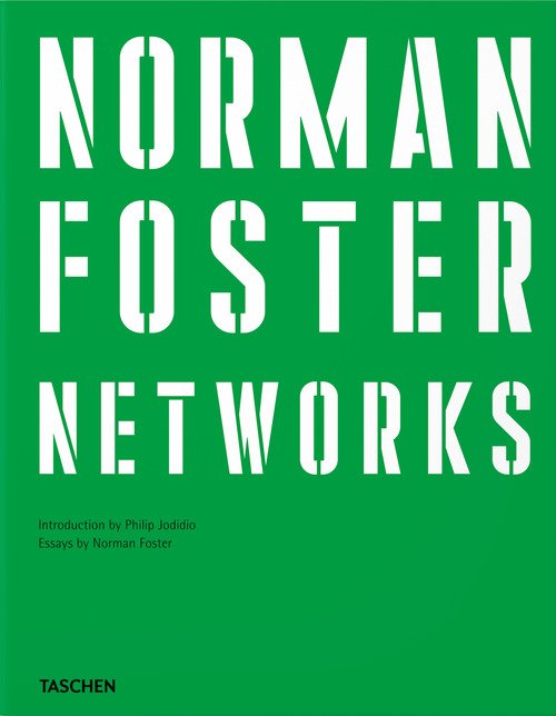 Norman Foster. Networks. Ediz. inglese