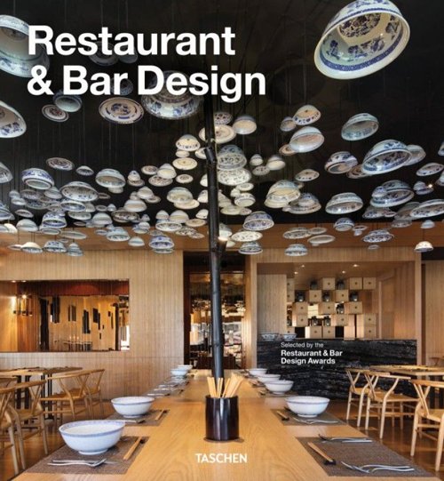Restaurant & bar design. Una festa per i vostri occhi. Ediz. inglese, francese e tedesca