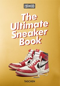Sneaker freaker. The ultimate sneaker book. 45th Ed. Ediz. inglese